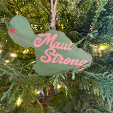 Load image into Gallery viewer, MAUI STRONG ISLAND ORNAMENT
