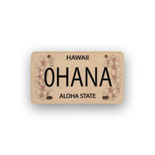 Load image into Gallery viewer, Hawaiian-style license plate with 'OHANA' and 'Aloha State' text on a white background
