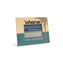 Load image into Gallery viewer, &#39;OHANA OVER EVERYTHING 4X6 PICTURE FRAME
