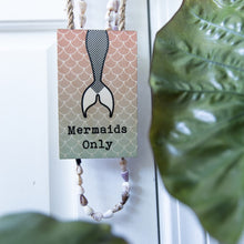 Load image into Gallery viewer, MERMAIDS ONLY ROPE DOOR HANG
